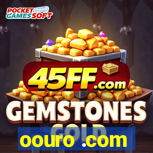 oouro .com